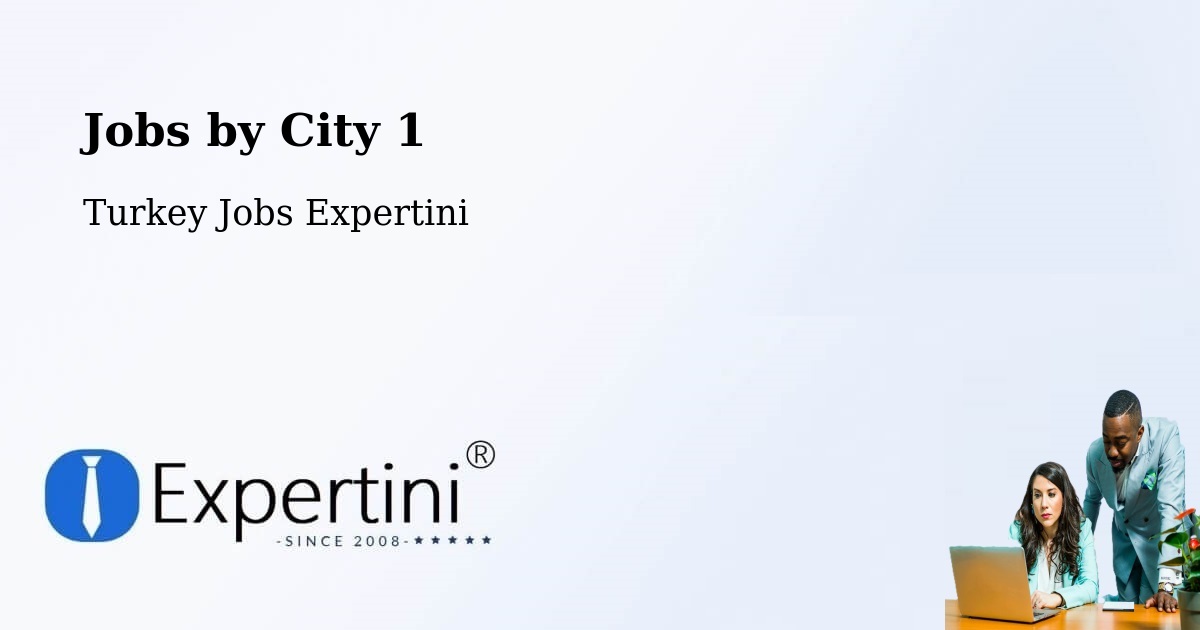 City Jobs in Turkey - Expertini
